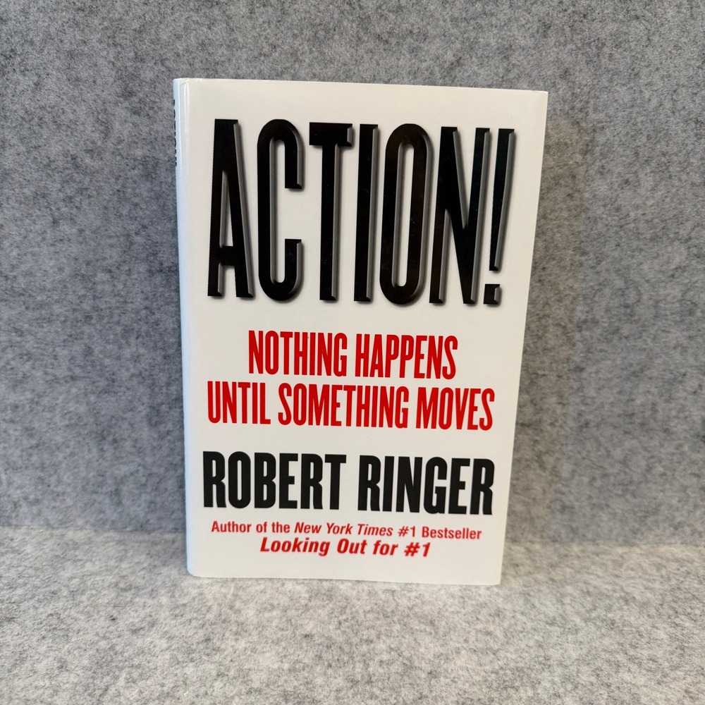 Action! Nothing Happens Until Something Moves by Robert Ringer - Hardcover